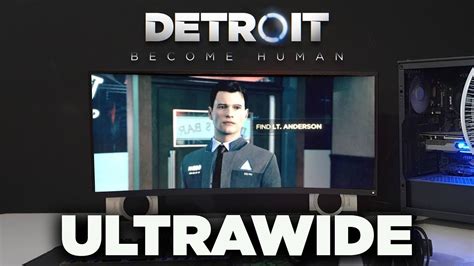 How to Enable 21:9 and 32:9 in Detroit: Become Human .